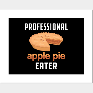 Apple Pie - Professional apple pie eater Posters and Art